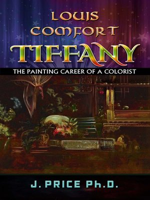 cover image of Louis Comfort Tiffany: The Painting Career of a Colorist
